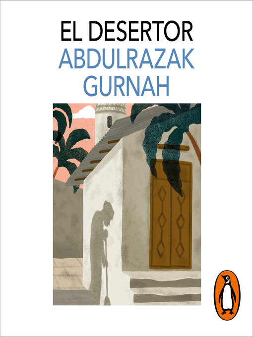 Title details for El desertor. Premio Nobel de Literatura 2021 by Abdulrazak Gurnah - Available